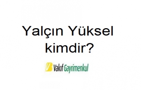 Yalçın Yüksel kimdir?