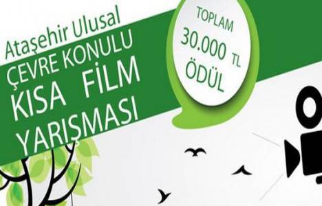 Ataşehir Belediyesi Çevre Konulu Ulusal Kısa Film Yarışması düzenliyor!