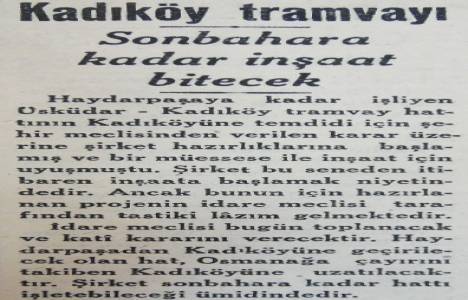 Üsküdar-Kadıköy tramvay hattı 1934 yılında açılacakmış!
