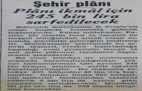 1937 yılında İstanbul'un imarı için 245 bin lira sarfedilecekmiş!