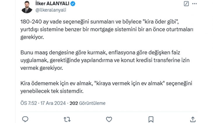 Maaş dengesine göre kira öder gibi, 180-240 ay vadeyle ev sahibi olma sistemi başlatılmalı!