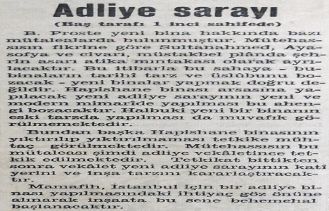 1937 yılında Adliye Sarayı nın Sultanahmet e yapılması uygun değil!