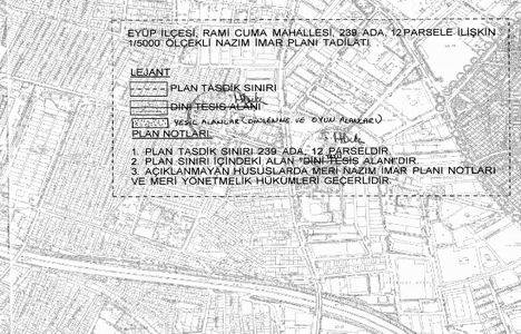 Eyüp Ramicuma 239 ada imar planı 14 Ağustos'ta askıdan indiriliyor!
