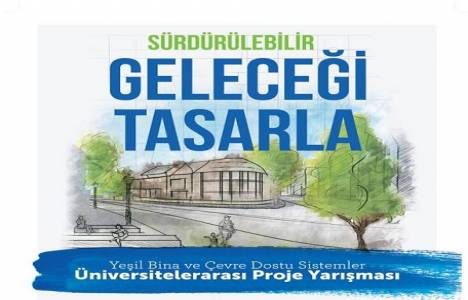 Rönesans Holding, Yeşil Bina ve Çevre Dostu Sistemler Üniversitelerarası Proje Yarışması düzenliyor!