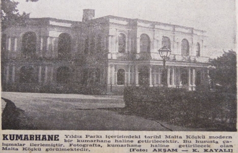 1961 yılında Malta Köşkü kumarhane haline getirilecekmiş!