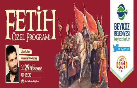 Beykoz Belediyesi, İstanbul’un Fethi’nin 561. yılını konserle kutlayacak!