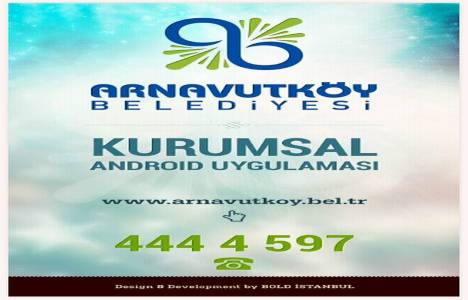 Arnavutköy Belediyesi resmi Android uygulaması yayında!