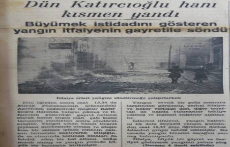 1938 yılında Sirkeci'de Katırcıoğlu Han'da yangın çıkmış!