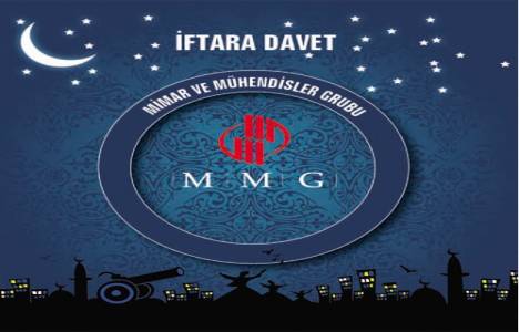 Mimar ve Mühendisler Grubu 24 Temmuz'da iftar düzenliyor!