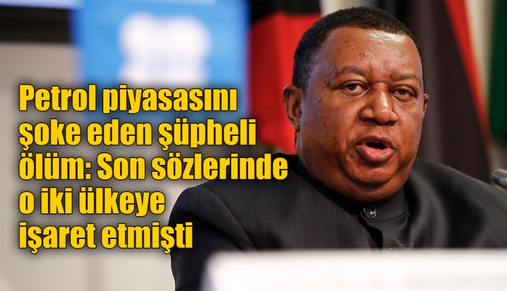 OPEC Genel Sekreteri Muhammed Barkindo'nun şüpheli ölümü dikkat çekti! İki ülkeye işaret etmişti
