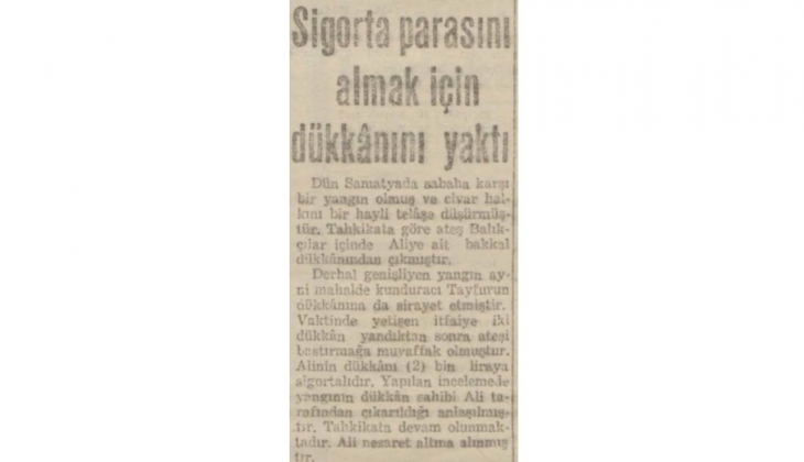 1942 de 2 bin TL sigorta parası için dükkanını yaktı! Geceyi nezarette geçirdi!