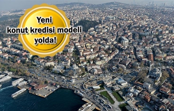 Konut kredisinde düşük faiz ve uzun vadeli yeni model!