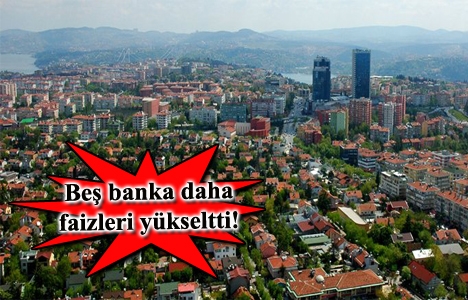 Konut kredisi faiz oranlarında yükseliş devam ediyor!