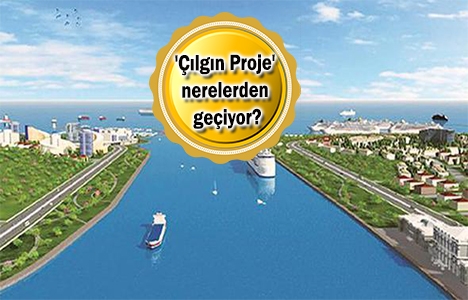 Kanal İstanbul'un güzergahı belli oldu!