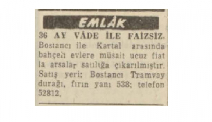 1954 yılında Bostancı'da 36 ay vade farksız ucuza arsalar satılmış!