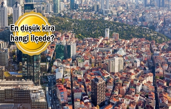 İstanbul'da en yüksek kirayı kimler ödüyor?
