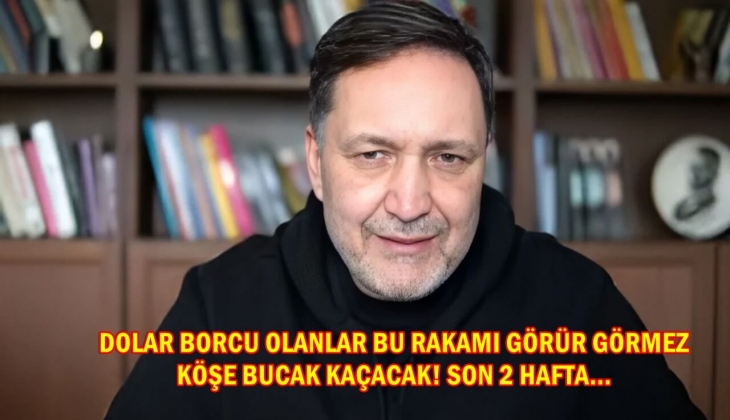 Dolar borcu olanlar köşe bucak kaçacak! Bu rakamı görenler yerinde duramayacak! Sadece 2 hafta kaldı! Acil bakın