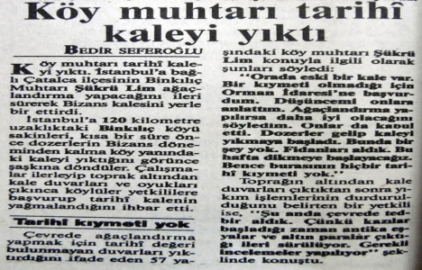 1990 yılında Çatalca da Bizans kalesi yerle bir edilmiş!