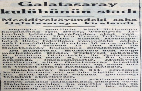 1942 yılında Galatasaray ın Mecidiyeköy serüveni başlamış!