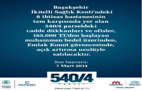 540/4 Parsel Başakşehir de son başvuru günü 7 Mart! 165 bin TL ye!