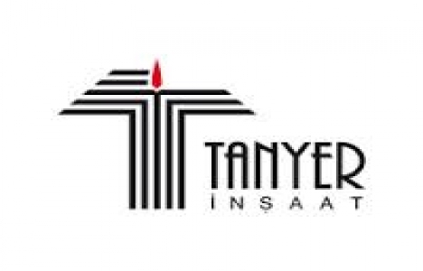  Tanyer İnşaat'ın hedefi: Yaşanabilir kent yaratmak!