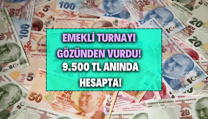 Emeklilere piyango vurdu! 9.500 lira anında hesapta! Kaçıran sonra çok üzülür!