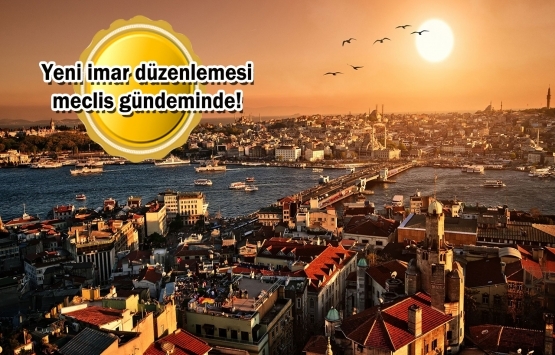 İmar tadilatı artık ada bazlı olacak!