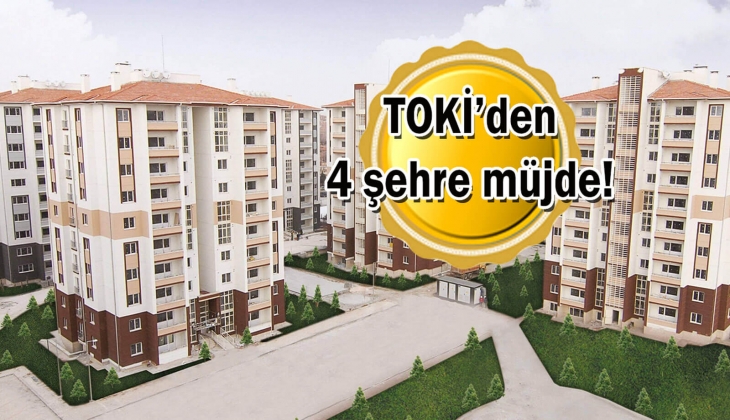 TOKİ'den Ocak 2024 müjdesi geldi! 4 şehre tam 700 yeni konut geliyor!