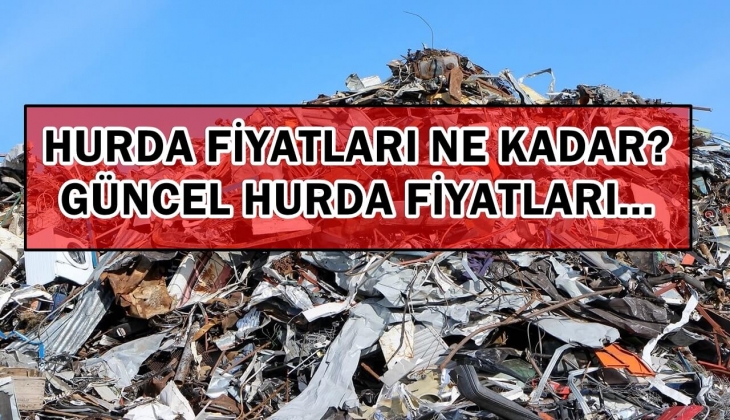 Hurda fiyatları ne kadar? Güncel hurda fiyatları kaç TL? İşte demir ve bakır hurda fiyatları 15 Temmuz 2022...