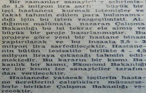 1946 yılında Çalışma Bakanlığı işçi hastanesi kurulması için proje hazırlamış!