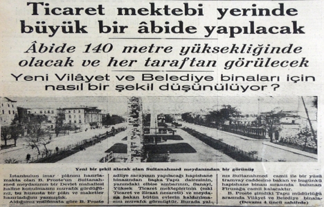 1938 yılında Sultanahmet Meydanı na abide yapılacak!