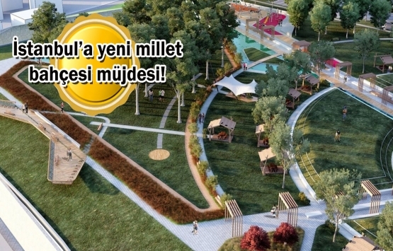 Çatalca Millet Bahçesi 8 Haziran'da ihaleye çıkıyor!