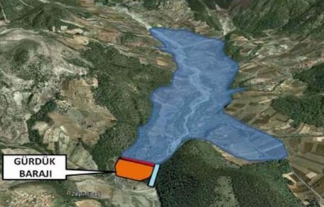 Gürdük Barajı'nın ihalesi 7 Nisan'da!