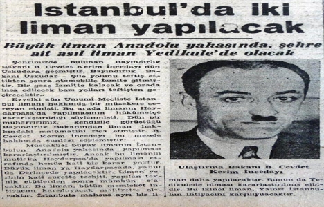 1947 yılında İstanbul da iki liman yapılacak!