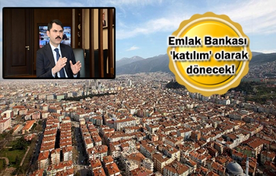 Emlak Bankası konut piyasasına yeni çözümler sunacak!