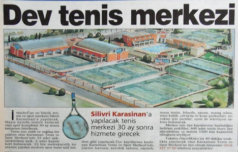 1997 yılında İstanbul un en büyük tenis merkezi Silivri ye yapılacakmış!