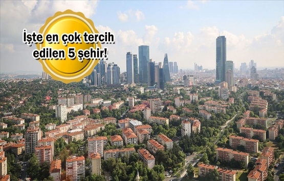 Yabancılar ilk çeyrekte en çok İstanbul ve Antalya'dan konut aldı!