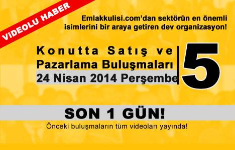 Konut sektörün satış ve pazarlama buluşmalarının beşincisi için geri sayım başladı!