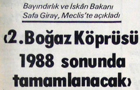1984 yılında Fatih Sultan Mehmet Köprüsü'nün ihale çalışmalarına başlanmış!