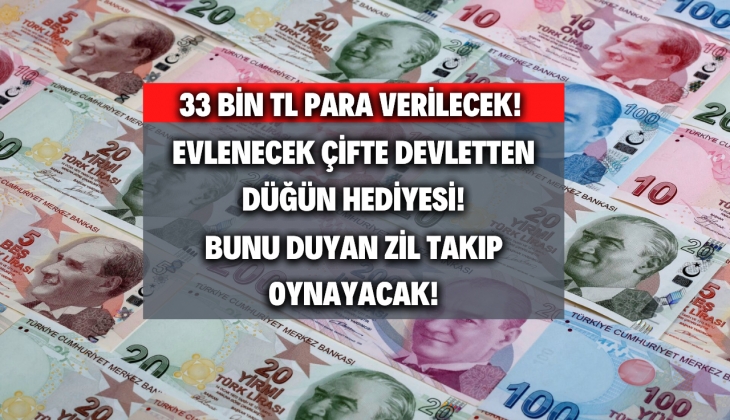 Evlenmek isteyenlere güçlü destek! Tam 33 Bin TL para verilecek! Bu destek ödemesi göbek attıracak!