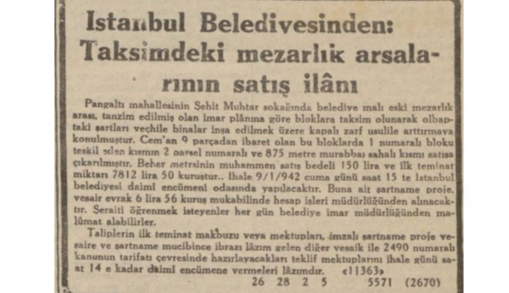 1942'de İstanbul Belediyesi Taksim'deki mezarlık arsalarını ihaleden satmış!