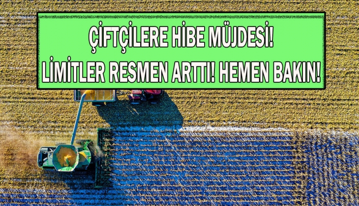 Çiftçilere müjde! Tarım yatırımlarında hibe desteği limitleri resmen yükseldi! İşte o rakamlar...