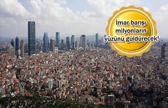 İmar barışında yol haritası netleşti!