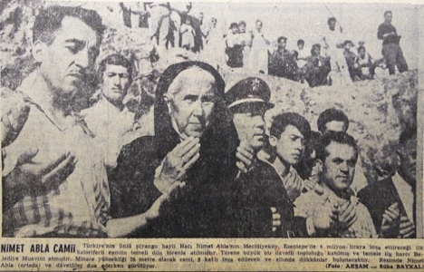 1963 yılında Nimet Abla Cami'nin temeli atılmış!