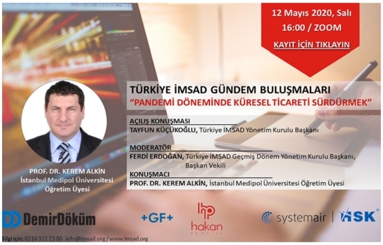 İMSAD ‘Pandemi Döneminde Küresel Ticareti Sürdürmek’ toplantısı 12 Mayıs'ta!