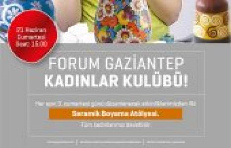 Forum Gaziantep Kadınlar Kulübü etkinlikleri başlıyor!