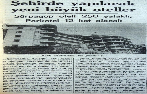 1947 yılında Surp Agop Oteli 250 yataklı olacak!