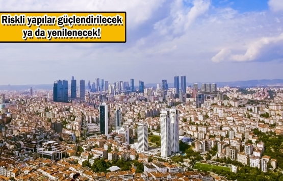 İstanbul'da deprem riskine göre yapı tespiti taramaları yapılacak!