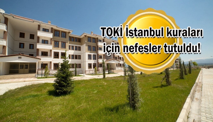 TOKİ İstanbul 2023 kura çekimi başlıyor! İşte TOKİ Başakşehir, Arnavutköy, Esenler, Silivri ve Çatalca 2023 kura takvimi