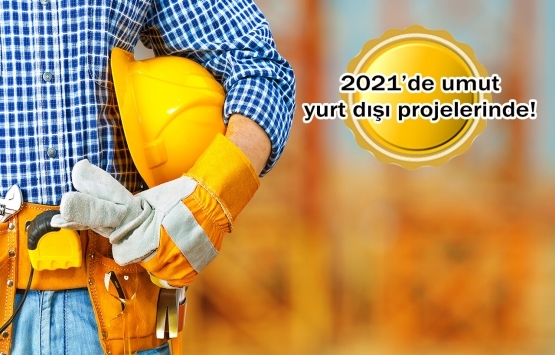 İnşaat sektöründe yurt dışı atağı!